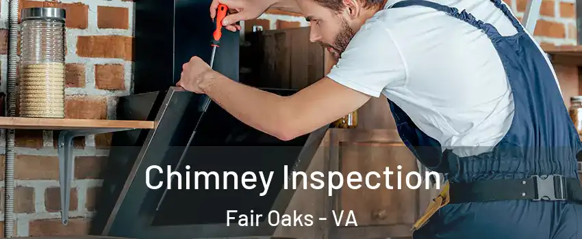  Chimney Inspection Fair Oaks - VA