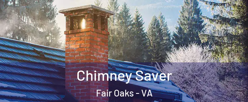  Chimney Saver Fair Oaks - VA