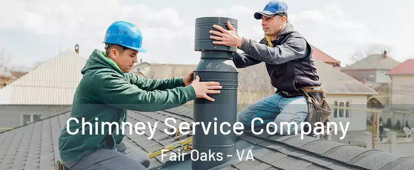  Chimney Service Company Fair Oaks - VA