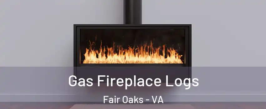  Gas Fireplace Logs Fair Oaks - VA